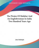 Pirates Of Malabar And An Englishwoman In India Two Hundred Years Ago