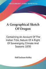 Geographical Sketch Of Oregon