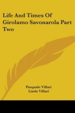 Life And Times Of Girolamo Savonarola Part Two