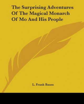 Surprising Adventures Of The Magical Monarch Of Mo And His People