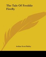 Tale Of Freddie Firefly
