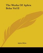 Works Of Aphra Behn Vol II