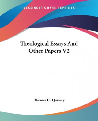 Theological Essays And Other Papers V2