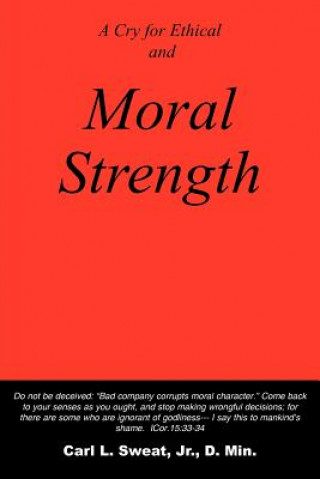 Cry for Ethical and Moral Strength