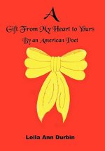 Gift From My Heart to Yours