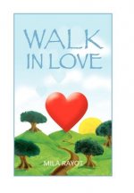 Walk in Love