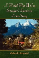 World War II Era German/American Love Story