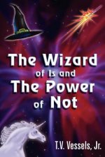Wizard of Is and the Power of Not
