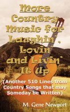 More Country Music for Laughin', Lovin' and Livin' It Up