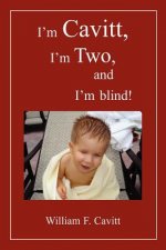 I'm Cavitt, I'm Two, and I'm Blind!