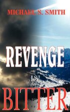 Revenge is Bitter