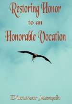 Restoring Honor to an Honorable Vocation