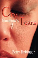 Cry Tomorrow's Tears