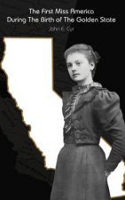 First Miss America During the Birth of the Golden State