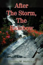After The Storm, The Rainbow