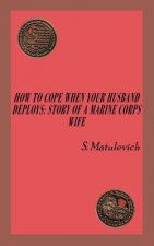 How to Cope When Your Husband Deploys