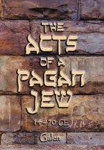Acts of a Pagan Jew