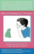 Who's Poisoning Our Children?