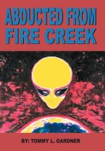 Abducted from Fire Creek