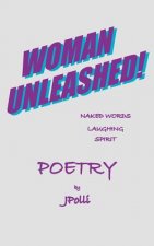 Woman Unleashed!