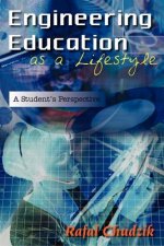 Engineering Education as a Lifestyle