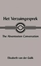 Het Verzuimgesprek The Absenteeism Conversation
