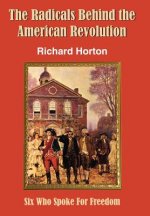Radicals Behind the American Revolution