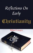 Reflections On Early Christianity