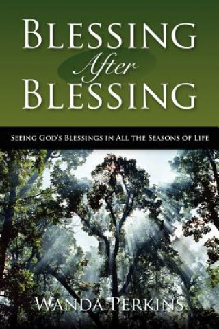 Blessing After Blessing