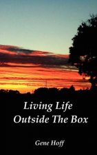 Living Life Outside The Box