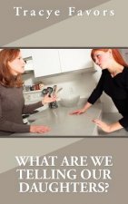 What are We Telling Our Daughters?