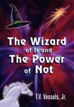 Wizard of Is and the Power of Not