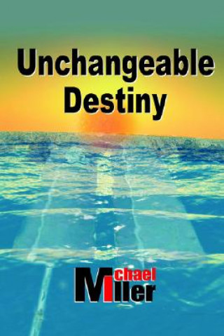 Unchangeable Destiny