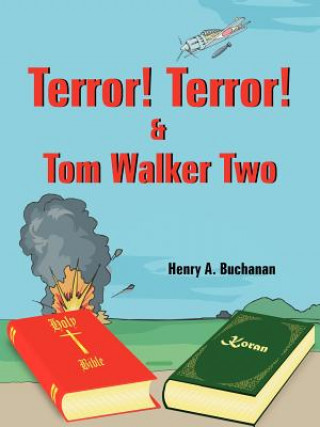 Terror! Terror! and Tom Walker Two