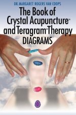 Book of Crystal Acupuncture and Teragram Therapy Diagrams