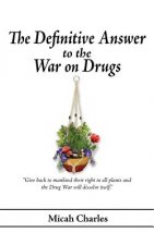Definitive Answer to the War on Drugs