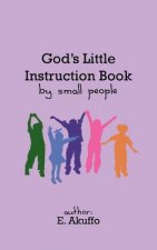 God's Little Instruction Book by Small People