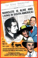 Manolete Is Alive and Living in South America!