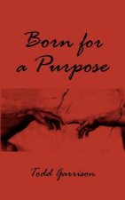 Born For A Purpose