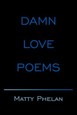 Damn Love Poems