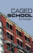 Caged School