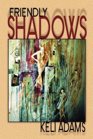 Friendly Shadows