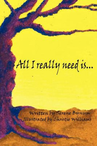 All I Really Need Is...