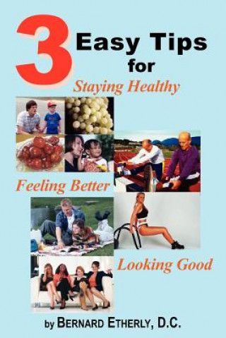 3 Easy Tips for Staying Healthy, Feeling Better and Looking Good