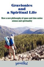 Gravionics and a Spiritual Life