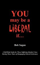 You May Be A Liberal If...