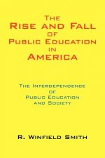Rise and Fall of Public Education in America