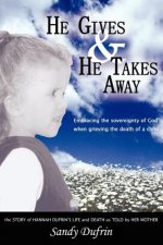 He Gives and He Takes Away