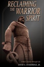 Reclaiming the Warrior Spirit