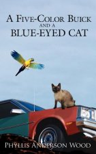 Five-Color Buick and a Blue-Eyed Cat